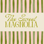The Sweet Magnolia