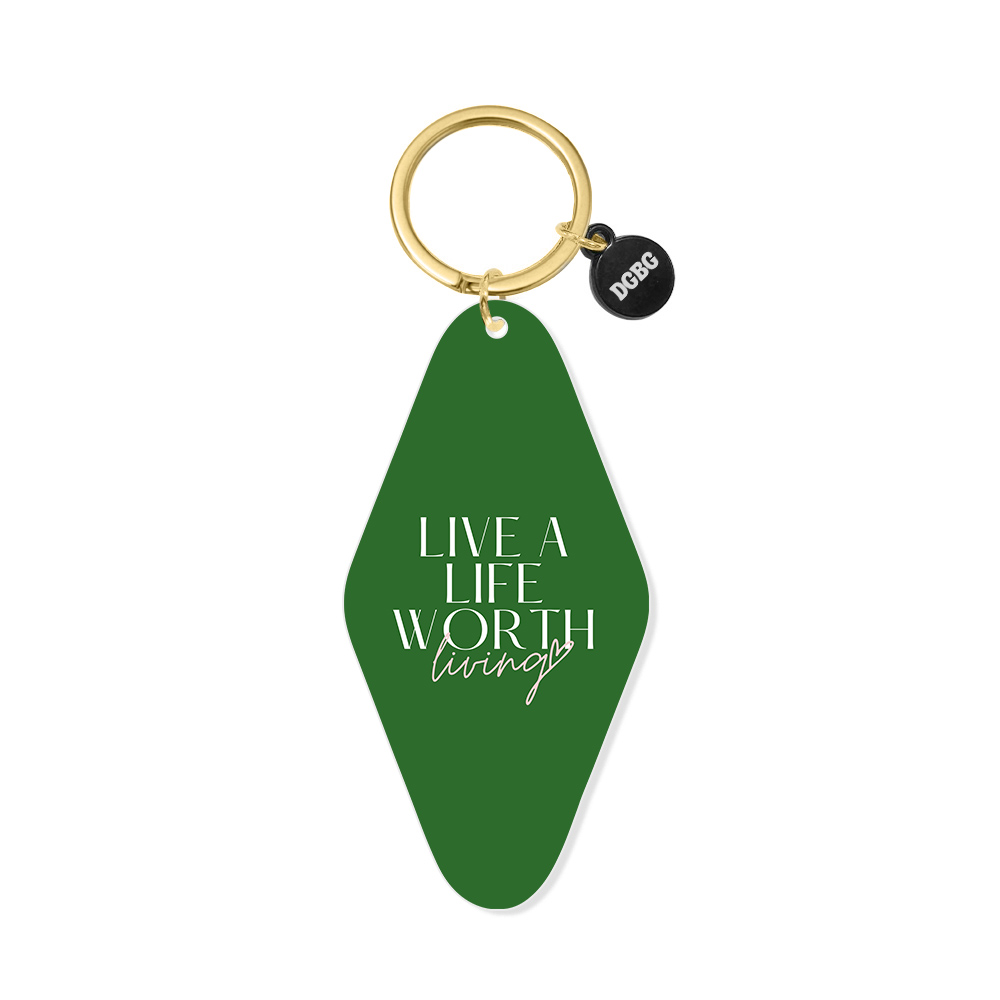 Live a Life Worth Living Keychain