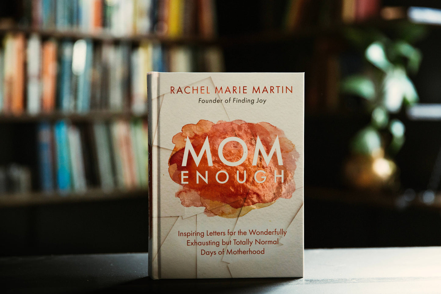 Mom Enough: Inspiring Letters for the Wonderfully ...
