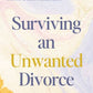 Surviving an Unwanted Divorce