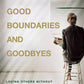 Good Boundaries And Goodbyes