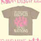 "Go & Make Disciples" Tee- LARGE