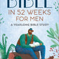 Bible in 52 Weeks For Men