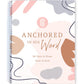 Anchored in His Word: A 90 Day Devotional