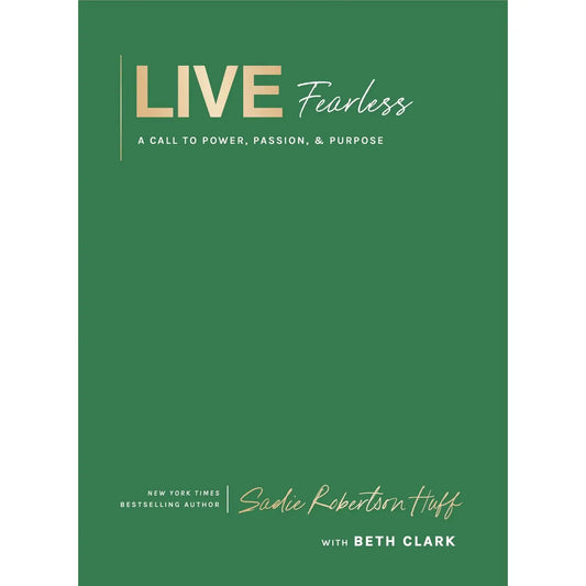 Live Fearless : A Call To Power, Passion, and Purpose