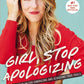 Girl, Stop Apologizing