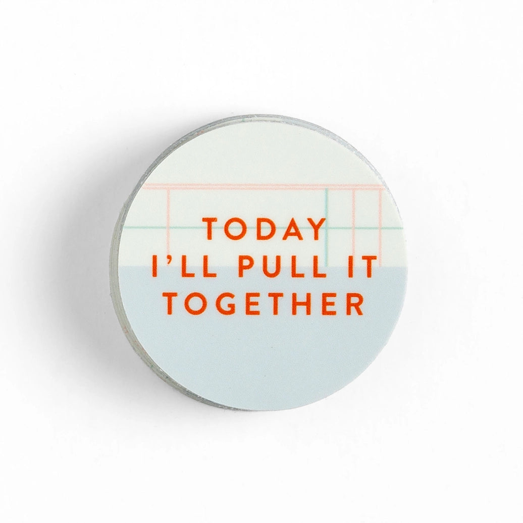 Today I'll Pull It Together Decal Sticker