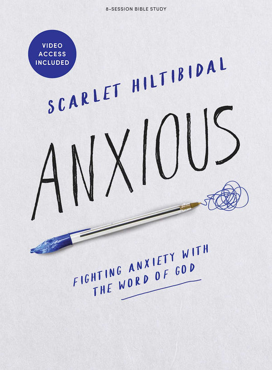Anxious - Bible Study Book with Video Access