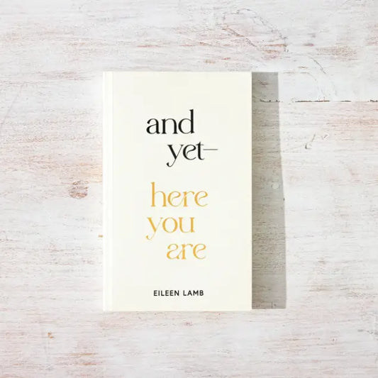And Yet – Here You Are