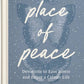 A Place of Peace : Devotions to Ease Stress and Enjoy a Calm