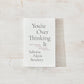 You're Overthinking It - Book