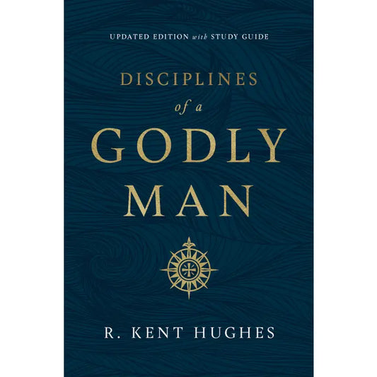 Disciplines of A Godly Man (Updated Ed.)