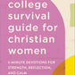 College Survival Guide for Christian Women