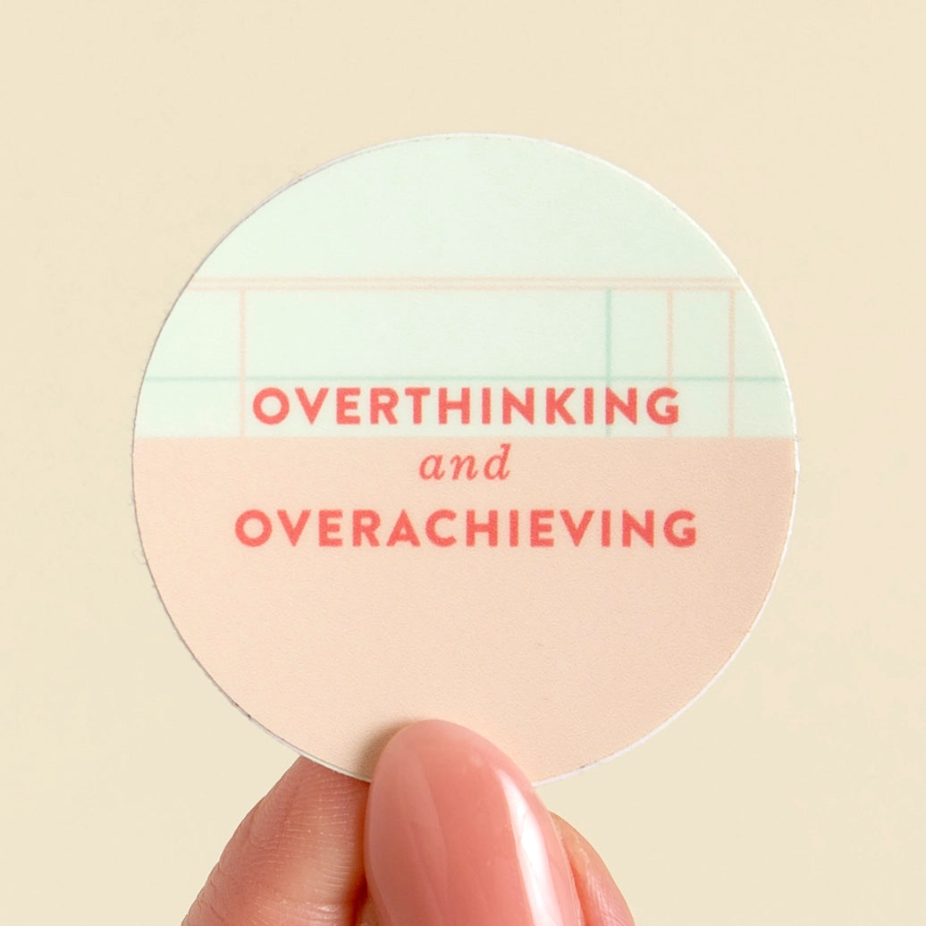 Overthinking & Overachieving Decal Sticker