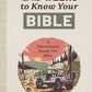52 Weeks to Know Your Bible: A Devotional Study for Men
