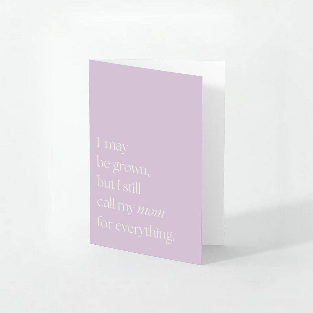 Call My Mom For Everything - Mother's Day Card