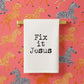 Fix It Jesus | Funny Gift Towel