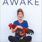 Awake: Paying Attention to What Matters Most in a World That's Pulling You Apart