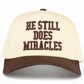 C.C HE STILL DOES MIRACLES Letter Two Tone Trucker Hat