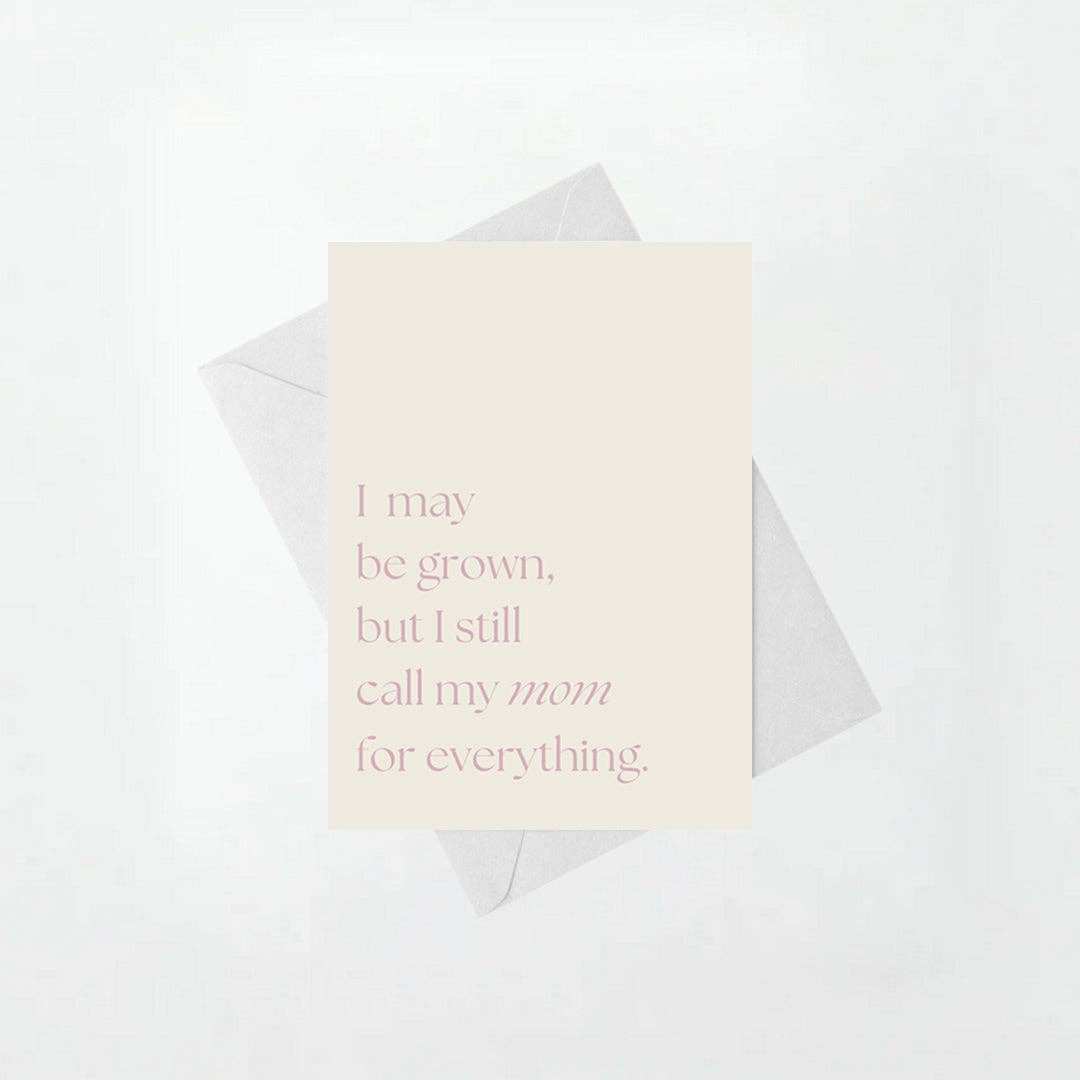 Call My Mom For Everything - Mother's Day Card