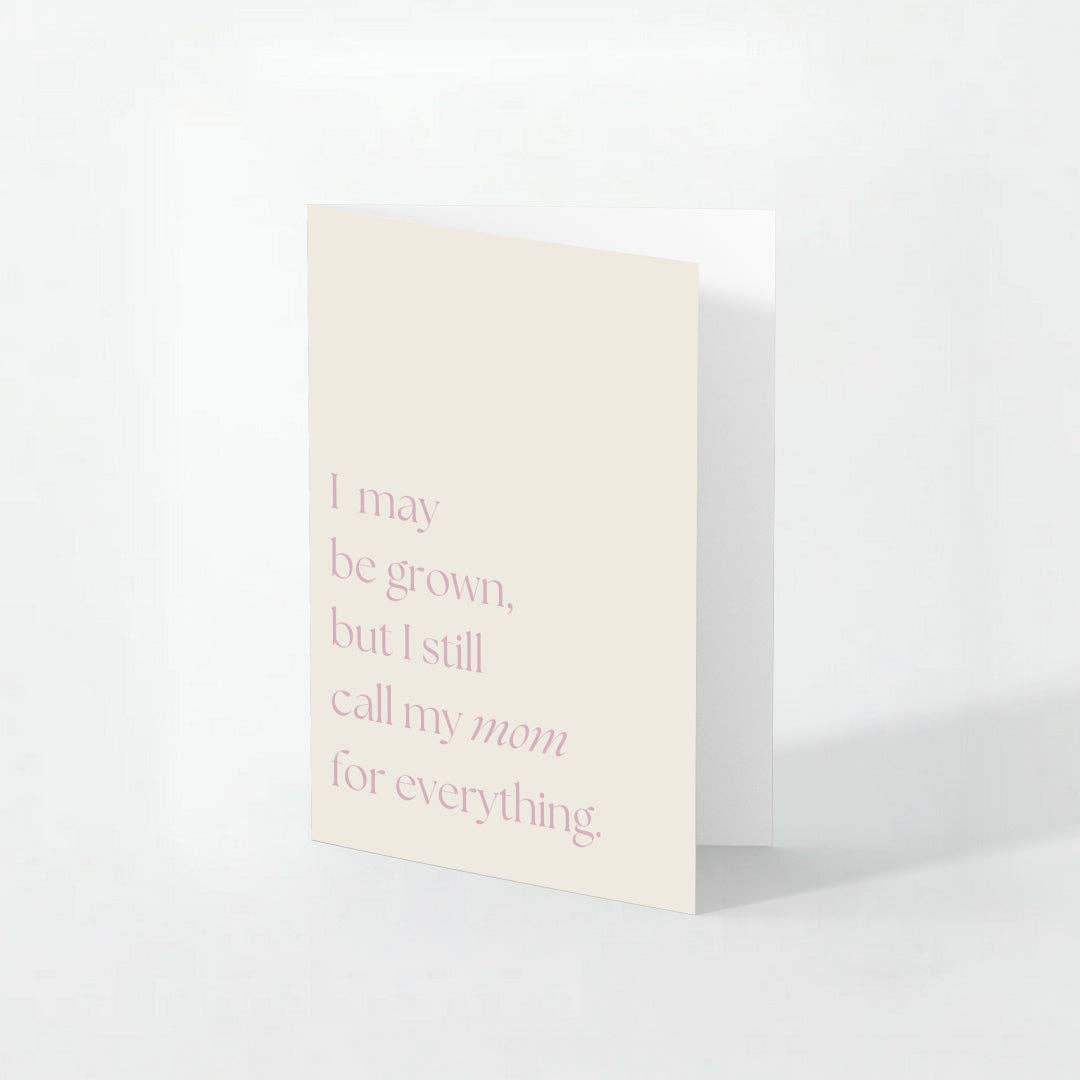 Call My Mom For Everything - Mother's Day Card
