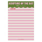 Scripture of the Day Pink & Green 4x6 Notepad