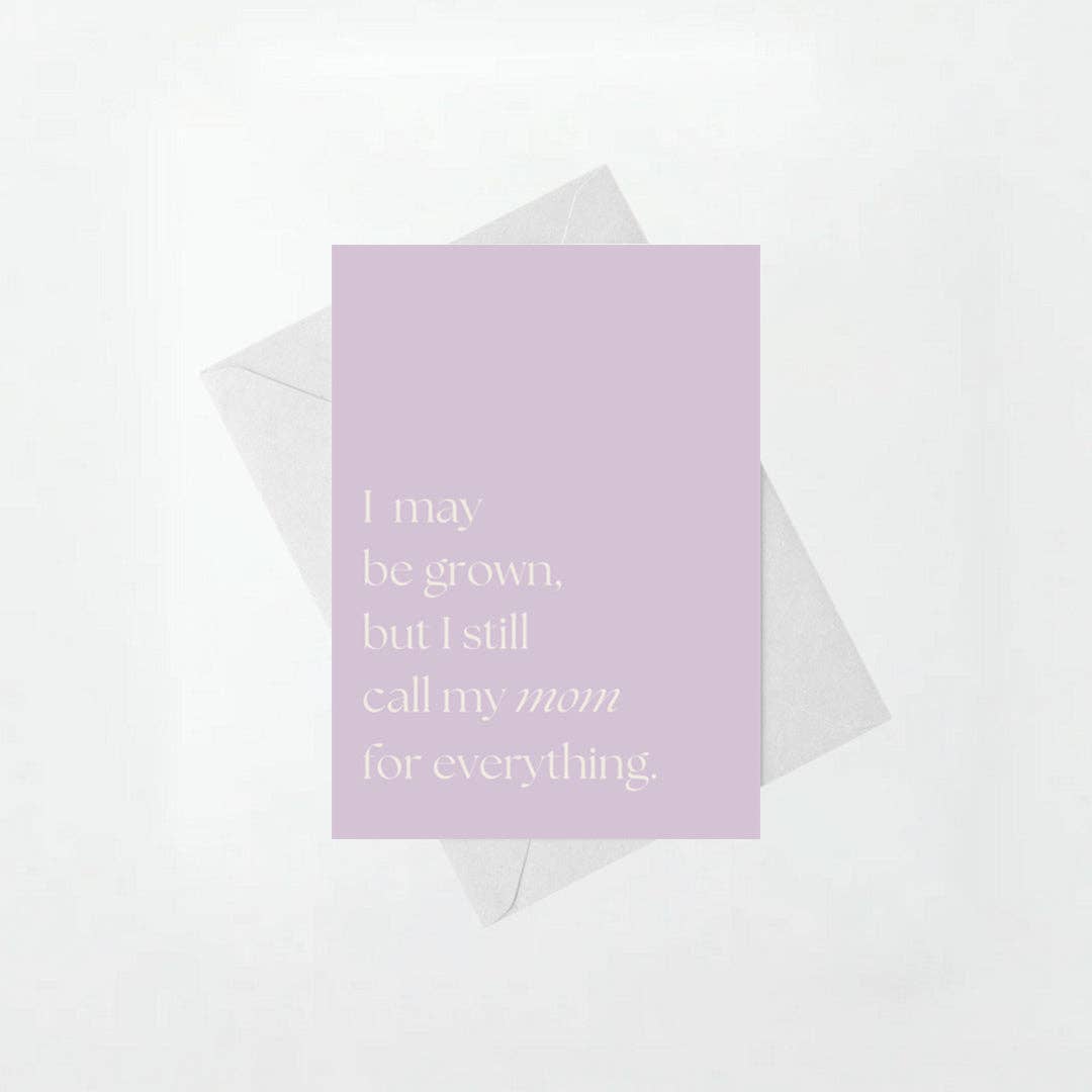 Call My Mom For Everything - Mother's Day Card