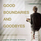 Good Boundaries And Goodbyes