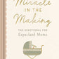 Miracle In The Making
