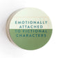 Emotionally Attached Decal Sticker