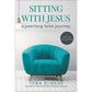 Sitting with Jesus By Tera Elness