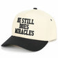 C.C HE STILL DOES MIRACLES Letter Two Tone Trucker Hat