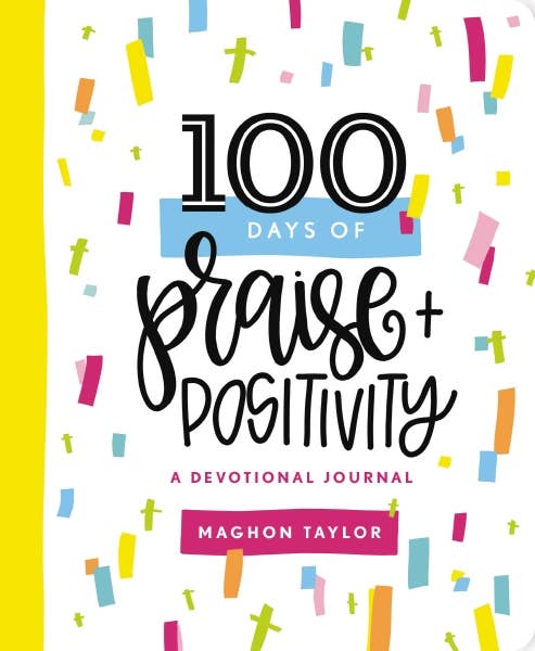 100 Days Of Praise And Positivity
