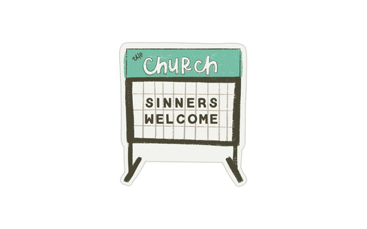 Church Sign Sinners Welcome Vinyl Sticker