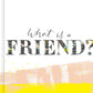 What is a Friend?