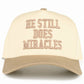 C.C HE STILL DOES MIRACLES Letter Two Tone Trucker Hat