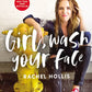 Girl, Wash Your Face : Stop Believing the Lies About Who You