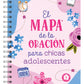 El mapa de oración para chicas adolescentes