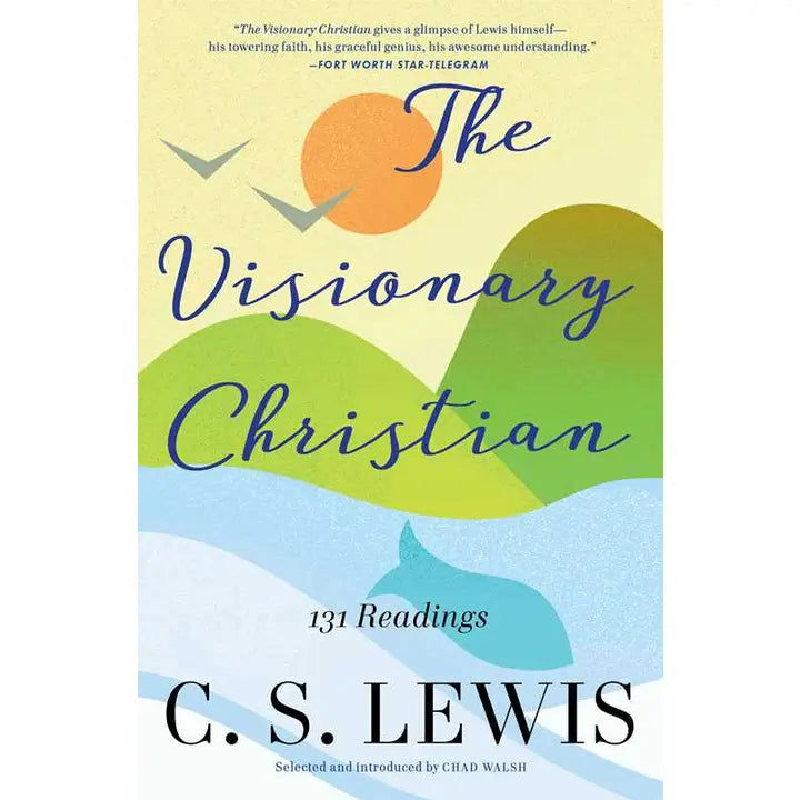 Visionary Christian By C.S. Lewis
