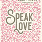 Speak Love