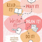 Read It! Pray It! Write It! Draw It! Do It! (Pre-Teen Girls)